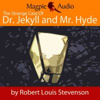 The Strange Case of Dr. Jekyll and Mr. Hyde (Unabridged)