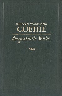 Goethe. Ausgewahlte Werke