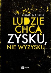 Ludzie chcą zysku, nie wyzysku