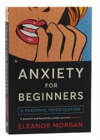 Anxiety for Beginners