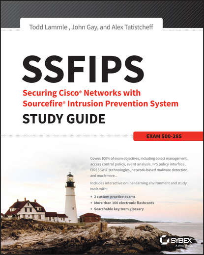 SSFIPS Securing Cisco Networks with Sourcefire Intrusion Prevention System Study Guide