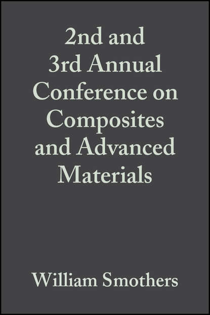 2nd and 3rd Annual Conference on Composites and Advanced Materials