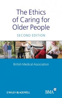 The Ethics of Caring for Older People