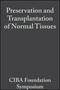 Preservation and Transplantation of Normal Tissues