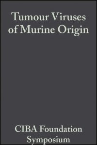 Tumour Viruses of Murine Origin