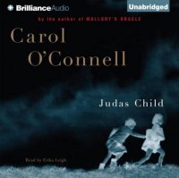 Carol  O'Connell - «Judas Child»