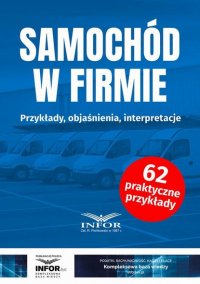 Samochód w firmie.Przykłady, objaśnienia , interpretacje