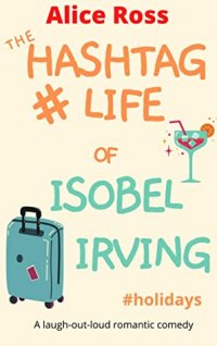 The Hashtag Life of Isobel Irving