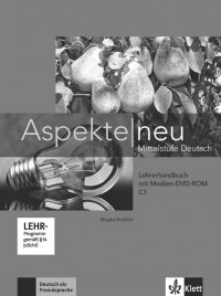 Aspekte NEU: C1: Lehrerhandbuch (+ Medien-DVD-ROM)