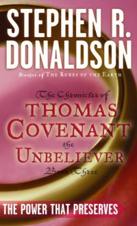 Chronicles of Thomas Covenant the Unbeliever: Book 3: The Power That Preserves