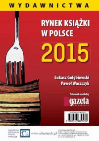 Rynek książki w Polsce 2015 Wydawnictwa