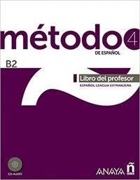 Metodo de espanol 4. B2: Guia (+ CD Audio)