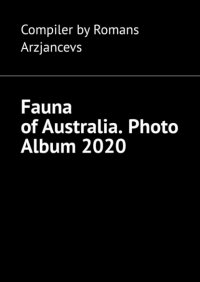 Fauna of Australia. Photo Album 2020