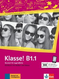 Klasse! B1.1. Deutsch fur Jugendliche. Kursbuch mit Audios und Videos