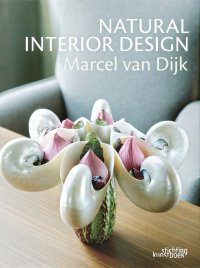 Marcel Van Dijk: Natural Interior Design