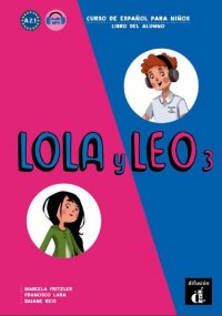 Lola y Leo 3. A2.1: Libro del alumno (+ MP3 descargable)