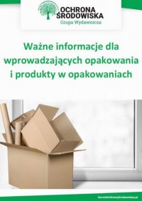 Ważne informacje dla wprowadzających opakowania i produkty w opakowaniach