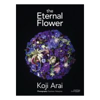 The Eternal Flower. Koji Arai