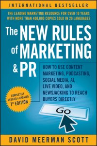 David Meerman Scott - «The New Rules of Marketing and PR»