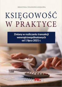 Zmiany w rozliczaniu transakcji wewnątrzwspólnotowych od 1 lipca 2021 r