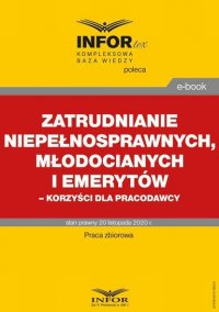 Zatrudnianie niepełnosprawnych, młodocianych i emerytów korzyści dla pracodawcy