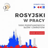 Rosyjski w pracy 1000 podstawowych słów i zwrotów - Nowe wydanie