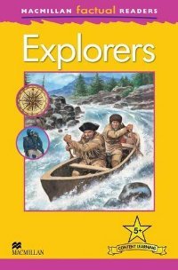 Macmillan Factual Readers: Level 5+: Explorers