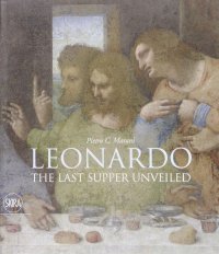 Leonardo The Last Supper Unveiled