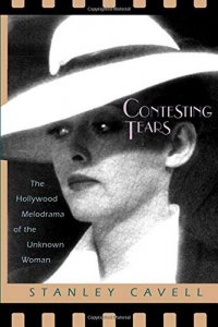 Contesting Tears: The Hollywood Melodrama of the Unknown Woman