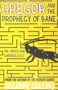 Gregor and the Prophecy of Bane