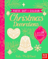 Press Out and Colour: Christmas Decorations (+ 20 sparkly decorations)