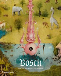 Bosch: The 5th Centenary Exhibition