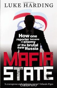 Mafia State: Spies, Surveillance and Russia's Secret Wars