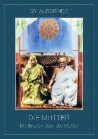 Die Mutter - mit Briefen über die Mutter