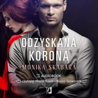 Monika Skabara - «Odzyskana korona. Dziedzictwo. Tom 2»