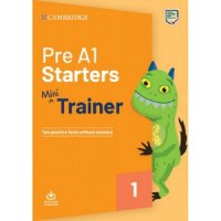 Pre A1 Starters. Mini Trainer. Two Practice Tests without answers with Audio Download