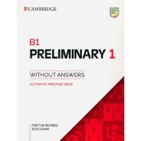 B1 Preliminary 1 for the Revised 2020 Exam. Student s Book without Answers