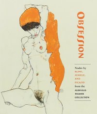 Obsession: Nudes by Klimt, Schiele, and Picasso from the Scofield Thayer Collection