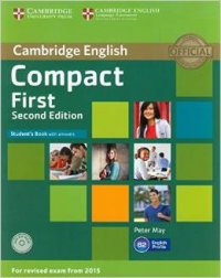 Compact First: Level B2: Student's Book with Answers (+ CD-ROM)