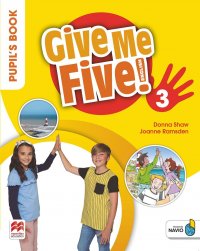 Give Me Five! Level 3: Pupil's Book Pack With Navio App