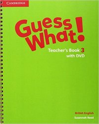 Guess What! 3 Teacher's Book with DVD Video