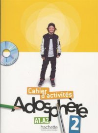 Adosphere 2: Cahier d'activites (+ CD-ROM)