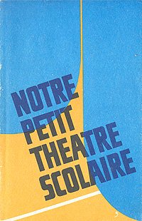  - «Notre petit theatre scolaire»