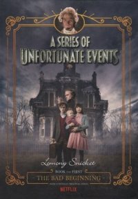 A Series of Unfortunate Events #1: The Bad Beginning