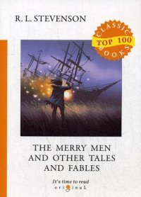 The Merry Men and Other Tales and Fables = Веселые люди и другие рассказы и басни