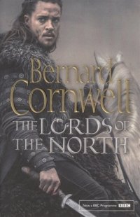 The Lords of the North (The Last Kingdom Series Book 3) (м) Cornwell