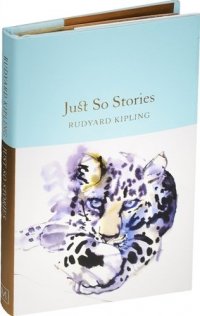 Just So Stories (Macmillan collectors library) (супер) (зол. срез) Kipling