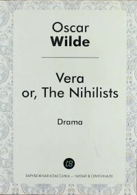 Vera, or, The Nihilists