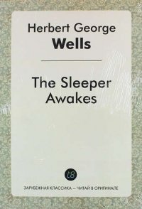 The Sleeper Awakes