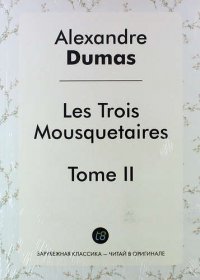 Les Trois Mousquetaires, Tome II